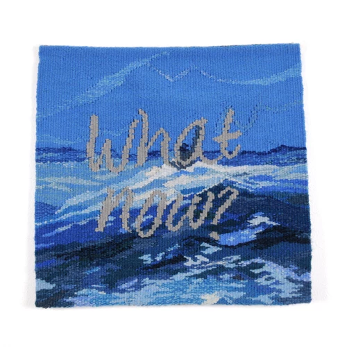 What Now? 31.5 x 30.5 cm, Tapestry Weaving, 2022
