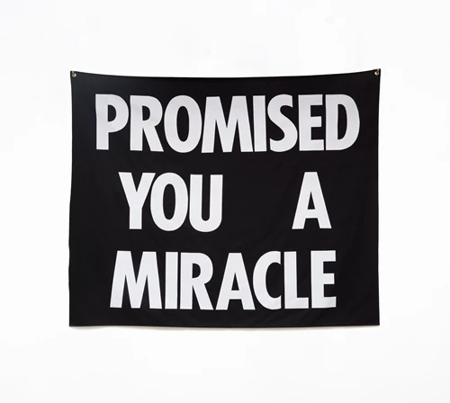 PROMISED YOU A MIRACLE, 2022